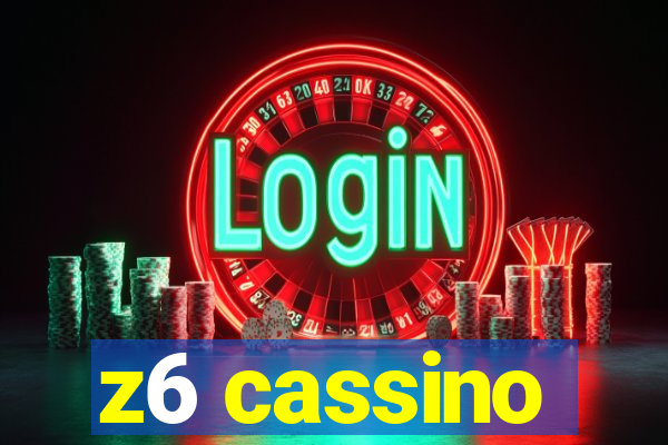 z6 cassino